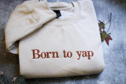 a t - shirt that says born to yap on it