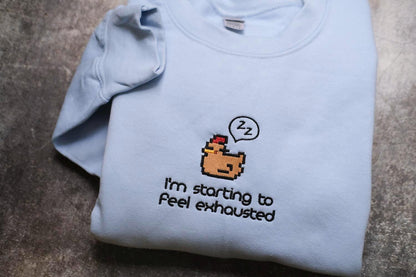 Pixel chicken I'm Starting To Feel Exhausted Valley Shirt, Sleepy Chicken Sweater, Pixel Art, Gamer Gift, For Him Pelican Town