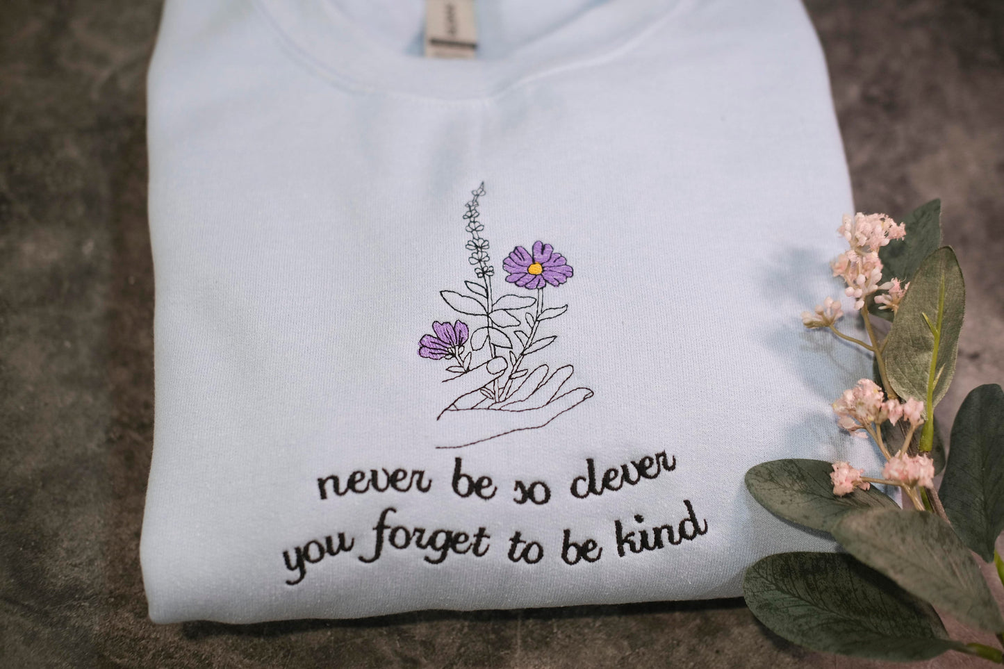 Never be so clever | Never Be So Kind Crewneck