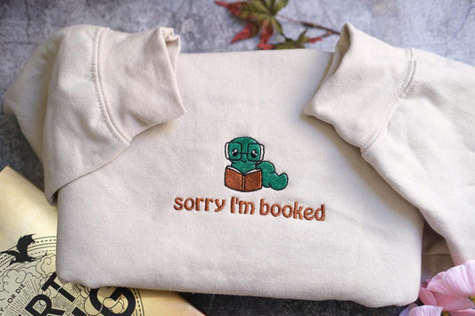 Sorry I'm booked Bookworm Sweatshirt