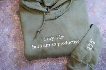 I Cry A Lot But I Am So Productive