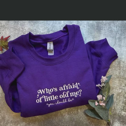 Little old me, who's afraid shirt, gift for coquette girlie, who's afraid? embroidered shirt, who's afraid, Tortured Sweatshirt, Poet gift