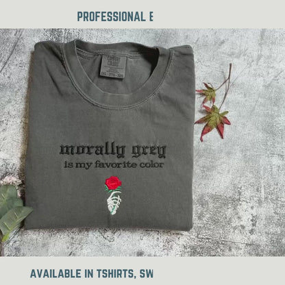 Morally Grey Is My Favorite Color Embroidered Crewneck, Spicy, Dark Romance, BookLover, Booktok, Gift for her, As seen on Tiktok, Book Trope