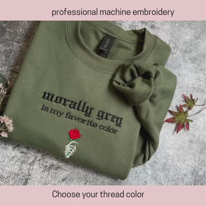 Morally Grey Is My Favorite Color Embroidered Crewneck, Spicy, Dark Romance, BookLover, Booktok, Gift for her, As seen on Tiktok, Book Trope