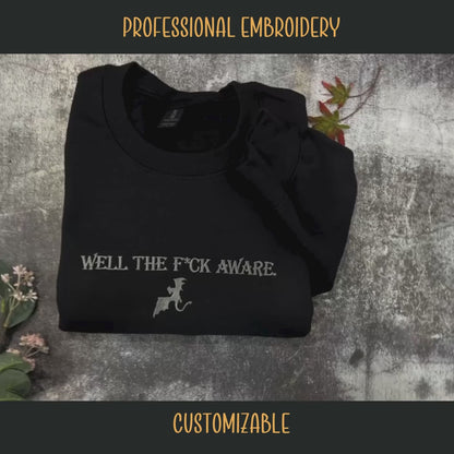 Well The F*ck Aware Embroidered Sweatshirt