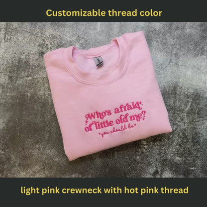 Little old me, who's afraid shirt, gift for coquette girlie, who's afraid? embroidered shirt, who's afraid, Tortured Sweatshirt, Poet gift